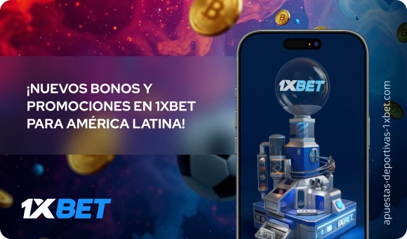 ¡Nuevos bonos y promociones en 1xBet para América Latina! - Apuestas Deportivas 1xbet